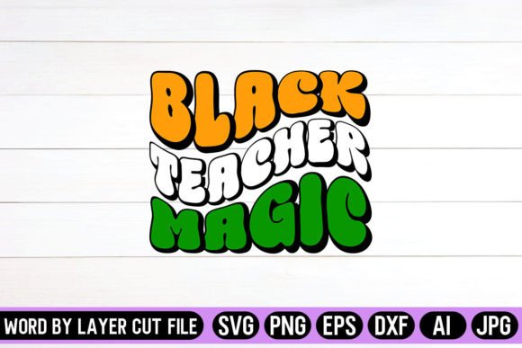 Black Teacher Magic Retro Graphics for Crafts