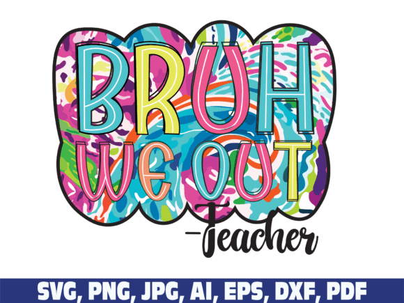 Bruh We Out Teacher Doodle: A Designer’s Review