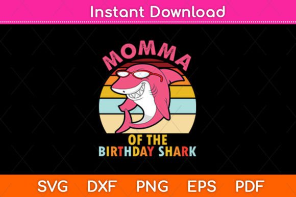 Momma of the Birthday Shark Retro Svg: Graphics for Crafts