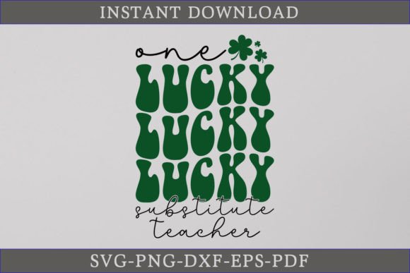 One Lucky Substitute Teacher Retro Shirt Graphics & Crafts